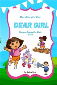 Dear Girl - Short Story For Kids: Picture Books For Kids 2020