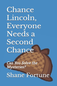 Chance Lincoln, Everyone Needs a Second Chance