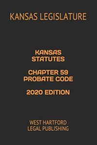Kansas Statutes Chapter 59 Probate Code 2020 Edition