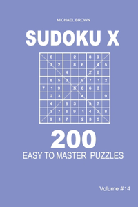 Sudoku X - 200 Easy to Master Puzzles 9x9 (Volume 14)