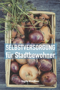 Selbstversorgung für Stadtbewohner