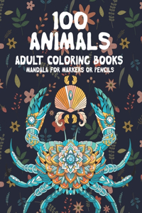 Adult Coloring Books Mandala for Markers or Pencils - 100 Animals