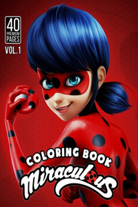 Miraculous Coloring Book Vol1: Great Coloring Book for Kids and Fans - 40 High Quality Images.