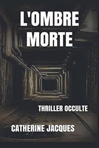 L' Ombre Morte