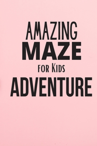 Amazing Maze for Kids Adventure