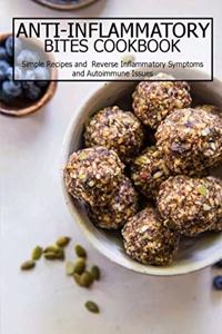 Anti-Inflammatory Bites Cookbook