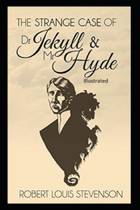 Strange Case of Dr Jekyll and Mr Hyde Illustrated
