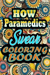 How Paramedics Swear Coloring Book
