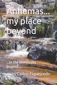 Anhumas... my place beyond
