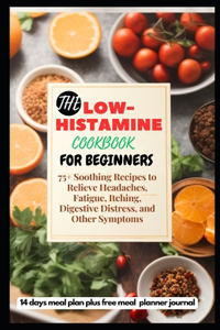Low-Histamine Cookbook for Beginners