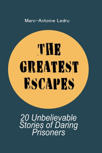 Greatest Escapes