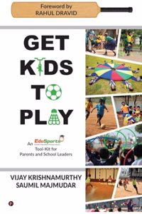 Get Kids to Play: An EduSports tool-kit For Parents and School Leaders