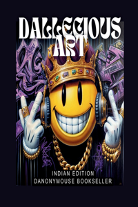 Dallecious Art: Indian Edition