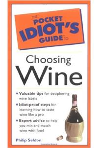 Pocket Idiot's Guide to Choosing Wine