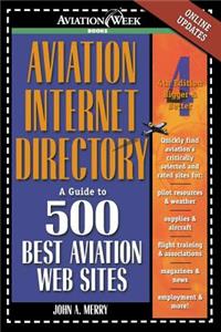 Aviation Internet Directory: A Guide to the 500 Best Web Sites