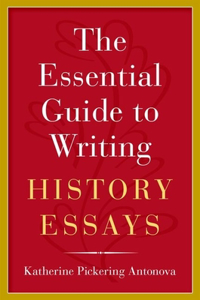 Essential Guide to Writing History Essays