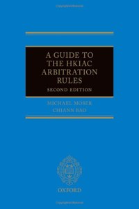 A Guide to the HKIAC Arbitration Rules