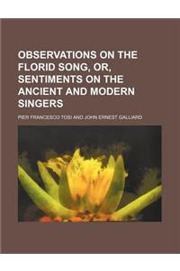 Observations on the Florid Song, Or, Sentiments on the Ancient and Modern Singers