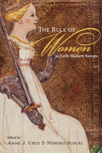 Rule of Women in Early Modern Europe
