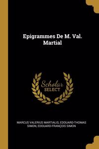 Epigrammes De M. Val. Martial