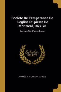 Societe De Temperance De L'eglise St-pierre De Montreal, 1877-78