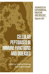 Cellular Peptidases in Immune Functions and Diseases