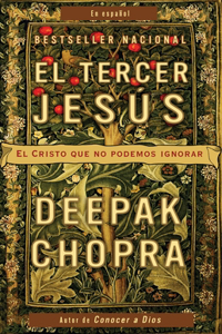 Tercer Jesús: El Cristo Que No Podemos Ignorar / The Third Jesus