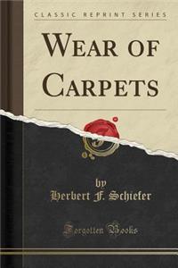 Wear of Carpets (Classic Reprint)