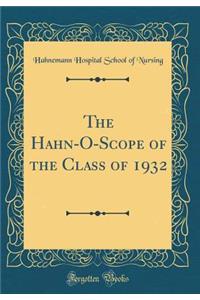 The Hahn-O-Scope of the Class of 1932 (Classic Reprint)