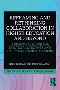 Reframing and Rethinking Collaboration in Higher Education and Beyond