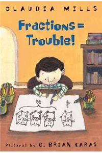Fractions = Trouble!