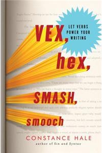 Vex, Hex, Smash, Smooch