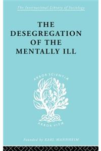 Desegregation of the Mentally Ill