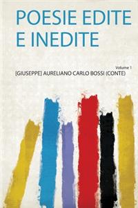 Poesie Edite E Inedite Volume 1