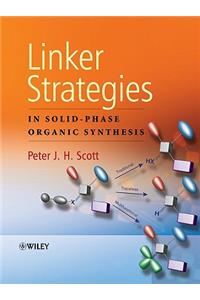 Linker Strategies in Solid-Phase Organic Synthesis