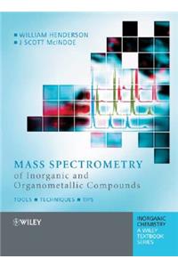 Mass Spectrometry of Inorganic and Organometallic Compounds