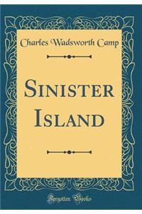 Sinister Island (Classic Reprint)