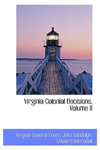 Virginia Colonial Decisions, Volume II