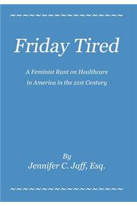 Friday Tired