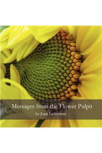 Messages from the Flower Pulpit