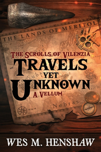 Scrolls of Vilenzia - A Vellum - Travels Yet Unknown