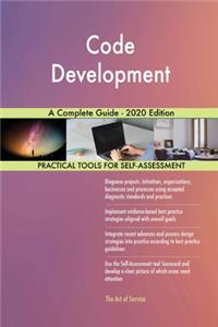 Code Development A Complete Guide - 2020 Edition