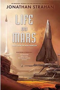 Life on Mars: Tales from the New Frontier