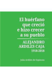 Huérfano que Creció e Hizo Crecer a Su Pueblo