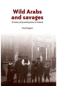 Wild Arabs and Savages