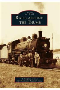 Rails Around the Thumb