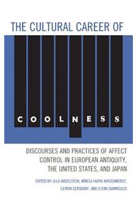 The Cultural Career of Coolness