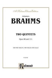 Two Quintets, Op. 88 and 111