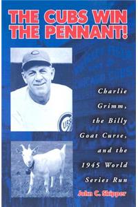 Cubs Win the Pennant!