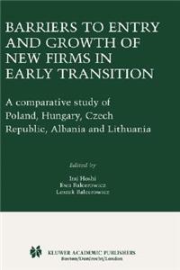 Barriers to Entry and Growth of New Firms in Early Transition